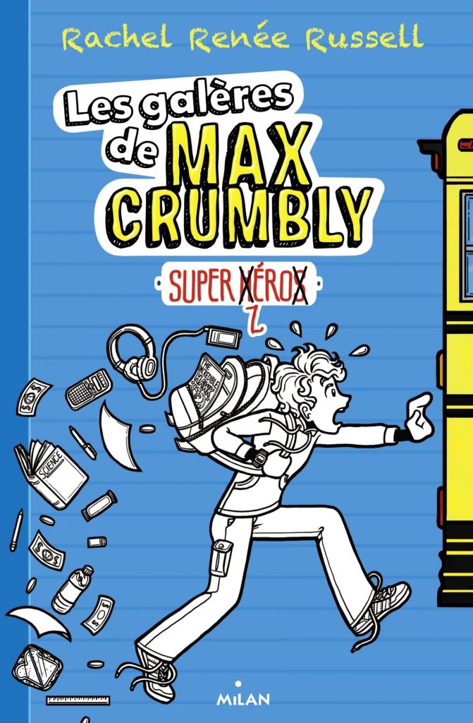 Les galères de Max Crumbly T.1 Super zhéros