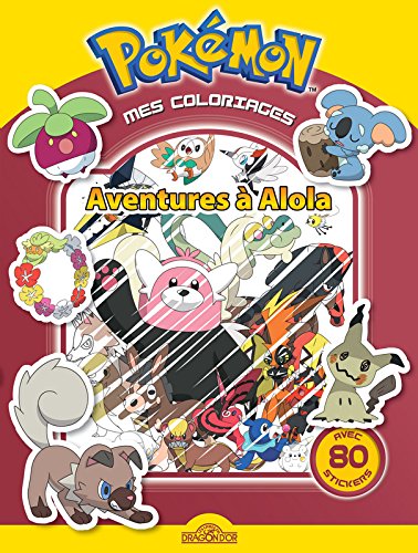 Mes coloriages Pokemon - Aventures à Alola