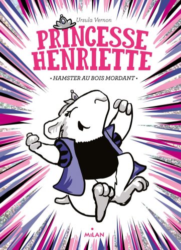 Princesse Henriette T1 Hamster au bois mordant