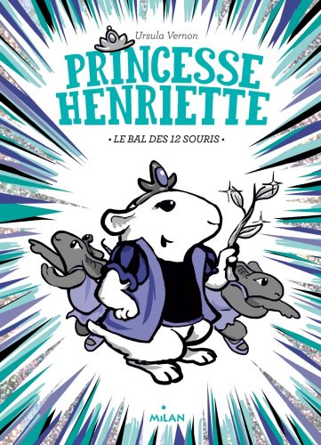 Princesse Henriette, T2 Le bal des douze souris