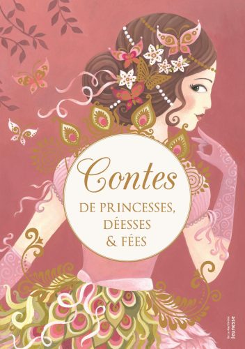 Contes de princesses, déesses et fées