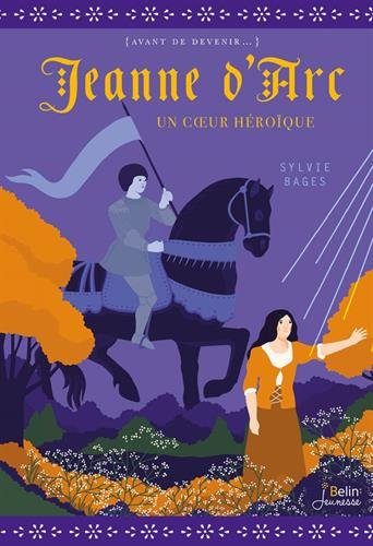 Jeanne d'Arc - Un coeur héroïque