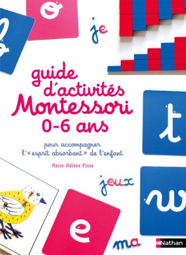 Le guide Montessori 0-6 ans