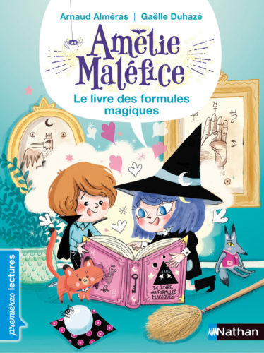 Amélie Maléfice Le Livre des formules magiques