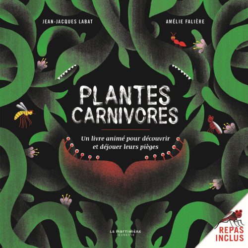 Plantes carnivores !. Un livre animé pour découvrir et déjouer leurs pièges