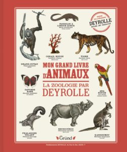 Mon grand livre d'animaux_La zoologie par Deyrolle-lesenfantsalapage
