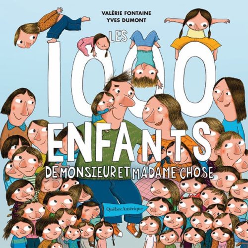 les-1000-enfants-de-monsieur-et-madame-chose-lesenfantsalapage
